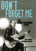Dont Forget Me The Eddie Cochran Story