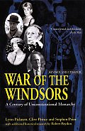 War of the Windsors A Century of Unconstitutional Monarchy