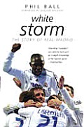 White Storm 101 Years Of Real Madrid