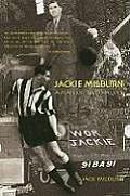 Jackie Milburn A Man of Two Halves Newcastle United