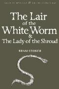 Lair of the White Worm & the Lady of the Shroud