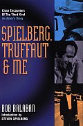 Spielberg Truffaut & Close Encounters