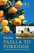 From Paella to Porridge A Farewell to Mallorca & a Scottish Adventure