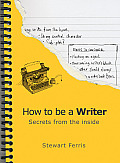 How to be a Writer