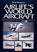 Airlifes World Aircraft The Complete Reference to Civil Military & Light Aircraft