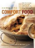 Complete Comfort Food: More Than 200 Recipes for Home-Cooked Childhood Treats and Family Classics, with 650 Evocative Photographs