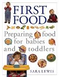 First Food Preparing Food for Babies & Toddlers