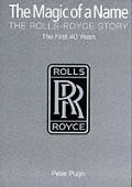 Magic Of A Name The Rolls Royce Story