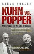 Kuhn Vs Popper The Struggle For The Soul