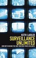 Surveillance Unlimited How Weve Become the Most Watched People on Earth
