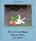 Frog Is a Hero (English-Vietnamese)