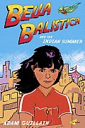 Bella Balistica and the Indian Summer