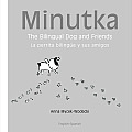Minutka: The Bilingual Dog and Friends (Spanish-English)