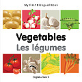 My First Bilingual Book-Vegetables (English-French)