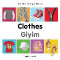 My First Bilingual Book-Clothes (English-Turkish)