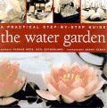 Water Gardens A Practical Step By Step