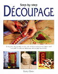Step By Step Decoupage A Guide To The Ar