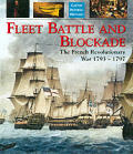Fleet Battle & Blockade The French Revolutionary War 1793 1797