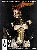 Torture Garden: A Photographic Archive of the New Flesh