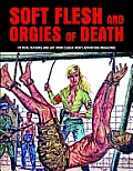 Soft Flesh & Orgies Of Death Fiction Features & Art From Classic Mens Adventure Magazines