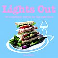Lights Out 60 Sensational Recipes for Late Night Bites