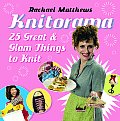 Knitorama 25 Great & Glam Things to Knit