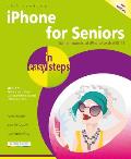 iPhone for Seniors in easy steps 4th Edition Covers iOS 11