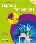 Laptops for Seniors in easy steps Updated for the forthcoming Windows 10 Autumn Fall 2021 21H2 release