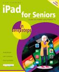 iPad for Seniors in easy steps Updated for the forthcoming iPadOS 15 due Autumn Fall 2021
