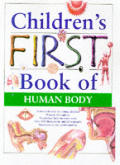 Childrens First Book Of Human Body