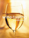Janci Robinsons Wine Tasting Workbook