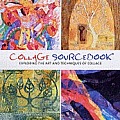 Collage Sourcebook Exploring the Art & Techniques of Collage