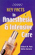 Key Facts in Anaesthesia and Intensive Care
