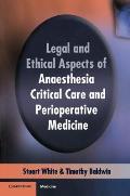 Legal and Ethical Aspects of Anaesthesia, Critical Care and Perioperative Medicine