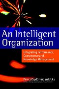 An Intelligent Organization: Integrating Performance, Competence and Knowledge Management