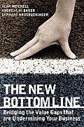 The New Bottom Line: Bridging the Value Gaps That Are Undermining Your Business