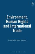 Environment Human Rights and International Trade