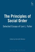 Principles of Social Order: Selected Essays of Lon L. Fuller