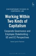 Working Within Two Kinds of Capitalism: Corporate Governance and Employee Stakeholding - Us and EC Perspectives