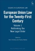 European Union Law for the Twenty-First Century: Volume 1: Rethinking the New Legal Order