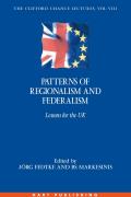 Patterns of Regionalism and Federalism: Lessons for the UK - The Clifford Chance Lectures: Volume 8