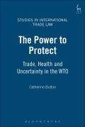 The Power to Protect: Trade, Health and Uncertainty in the Wto
