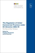 The Regulation of Unfair Commercial Practices Under EC Directive 2005/29: New Rules and New Techniques