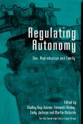 Regulating Autonomy: Sex, Reproduction and Family