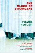 Blood Of Strangers True Stories From The Emergency Room