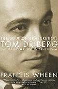 Soul of Indiscretion Tom Driberg Poet Philanderer Legislator & Outlaw