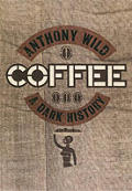 Coffee A Dark History