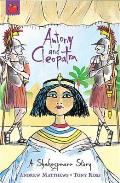 Antony & Cleopatra A Shakespeare Story