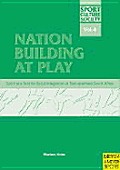 Nation Building at Play: Sport as a Tool for Social Integration in Post-Apartheid South Africa