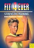 Fit 4 Ever: Strength Training